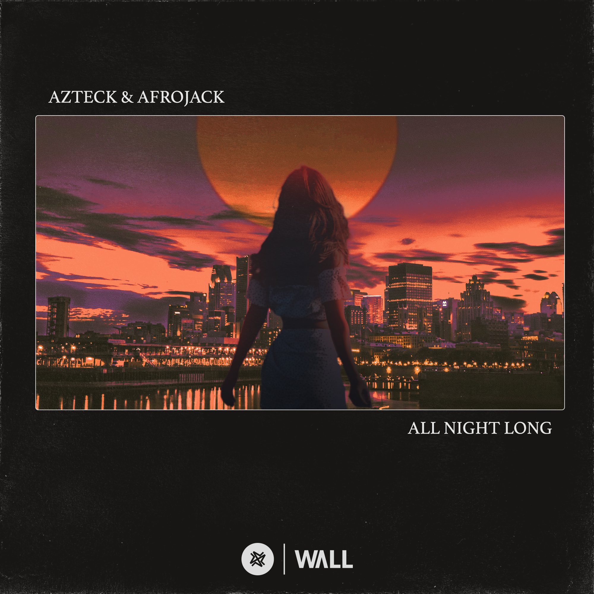 AFROJACK x Azteck – All Night Long