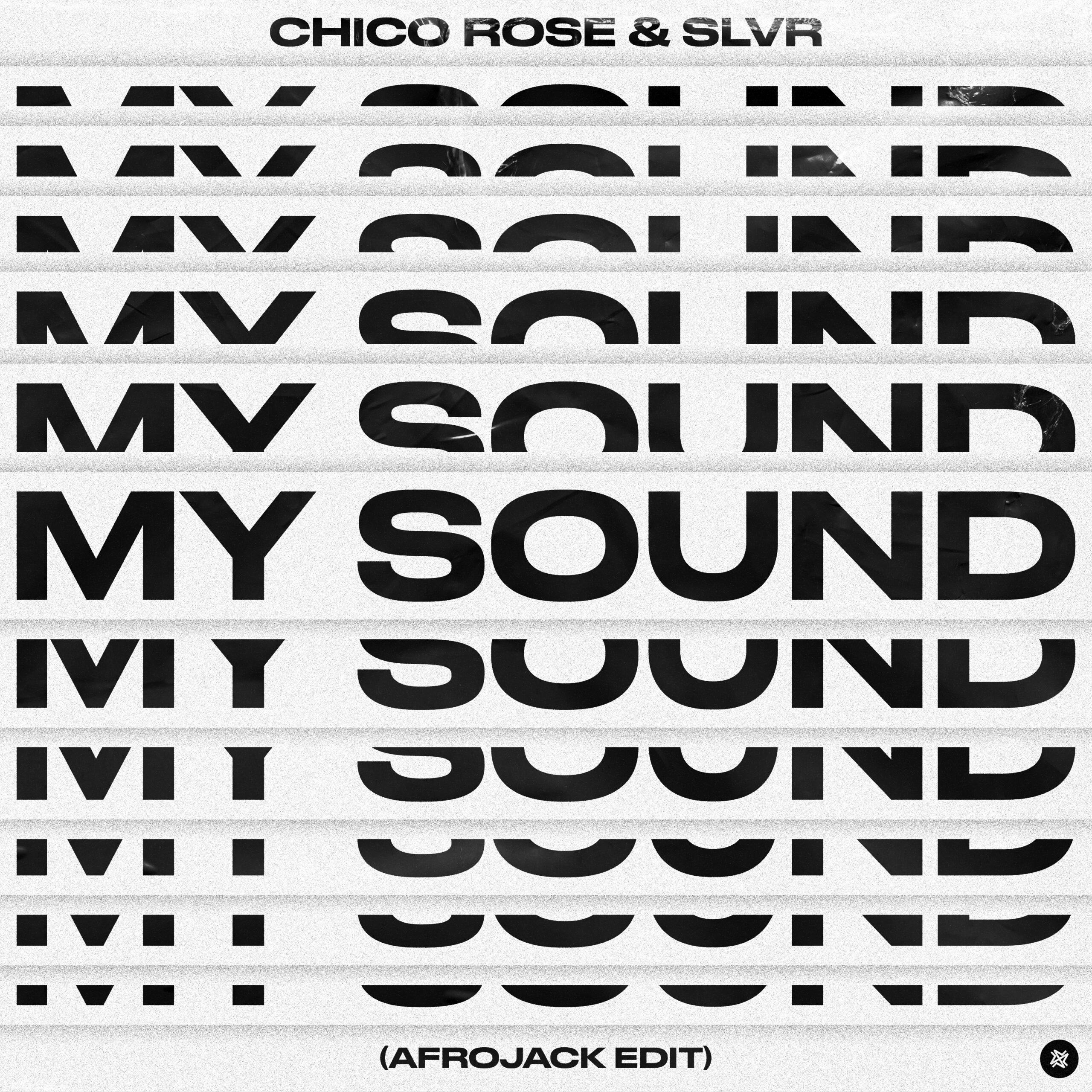 Chico Rose & SLVR – My Sound (AFROJACK edit)
