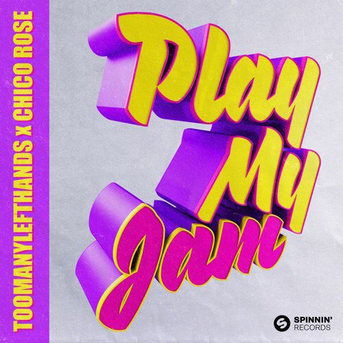 Private: TOOMANYLEFTHANDS, Chico Rose – Play My Jam